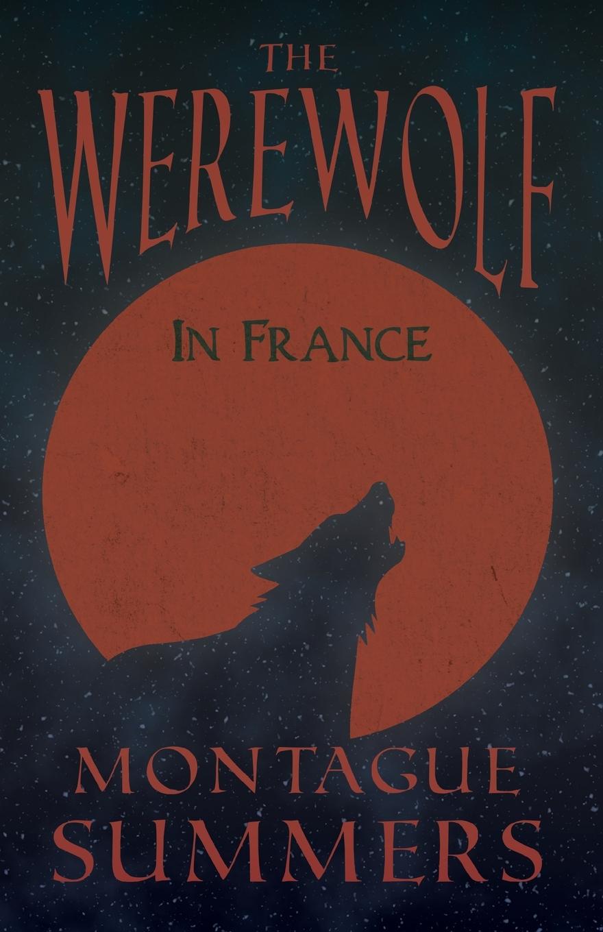 Vorderes Coverbild The Werewolf in France (Fantasy and Horror Classics)