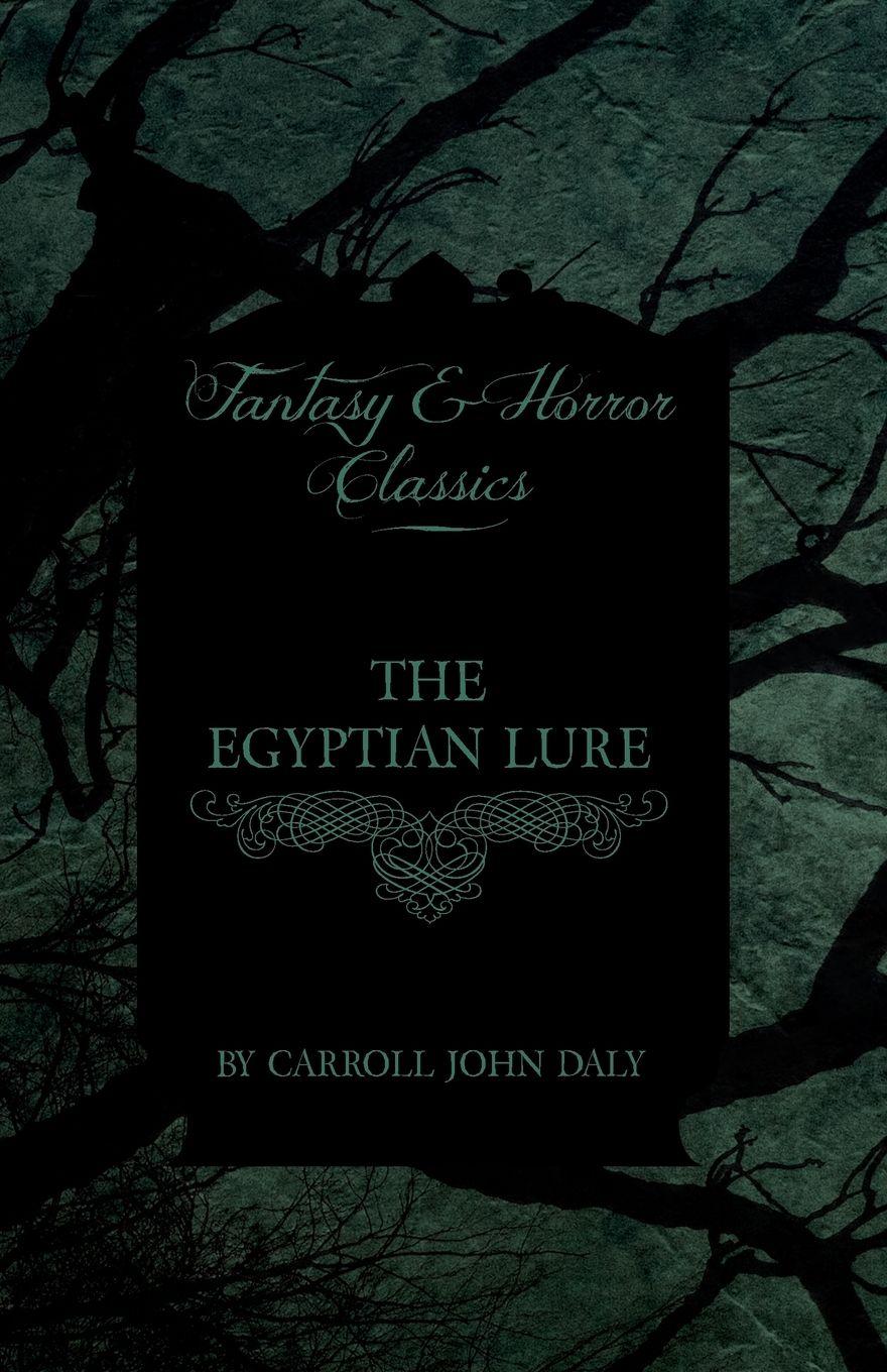Vorderes Coverbild The Egyptian Lure (Fantasy and Horror Classics)
