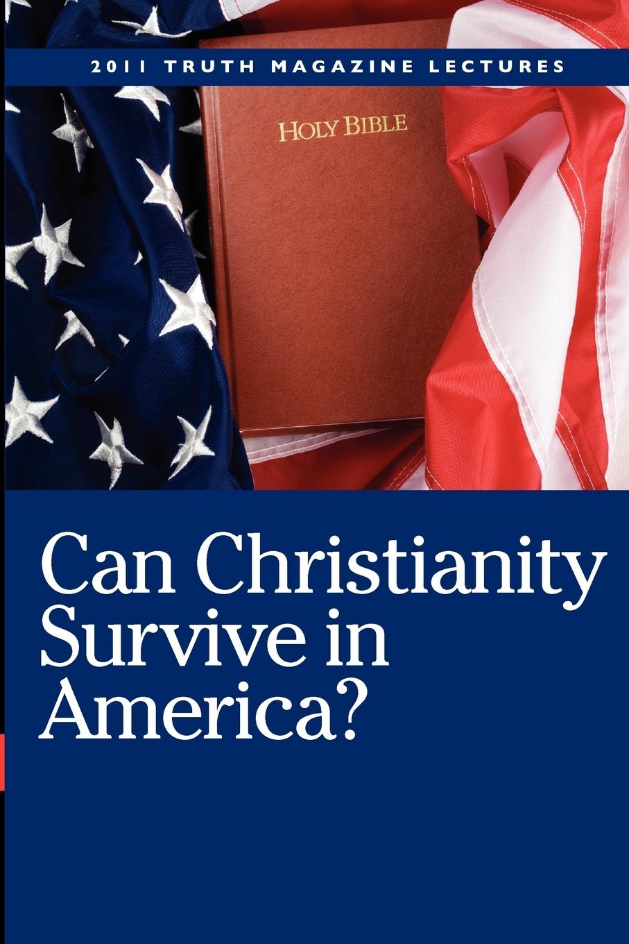 Vorderes Coverbild Can Christianity Survive In America?