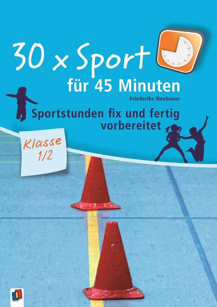 Vorderes Coverbild 30 x Sport für 45 Minuten - Klasse 1/2