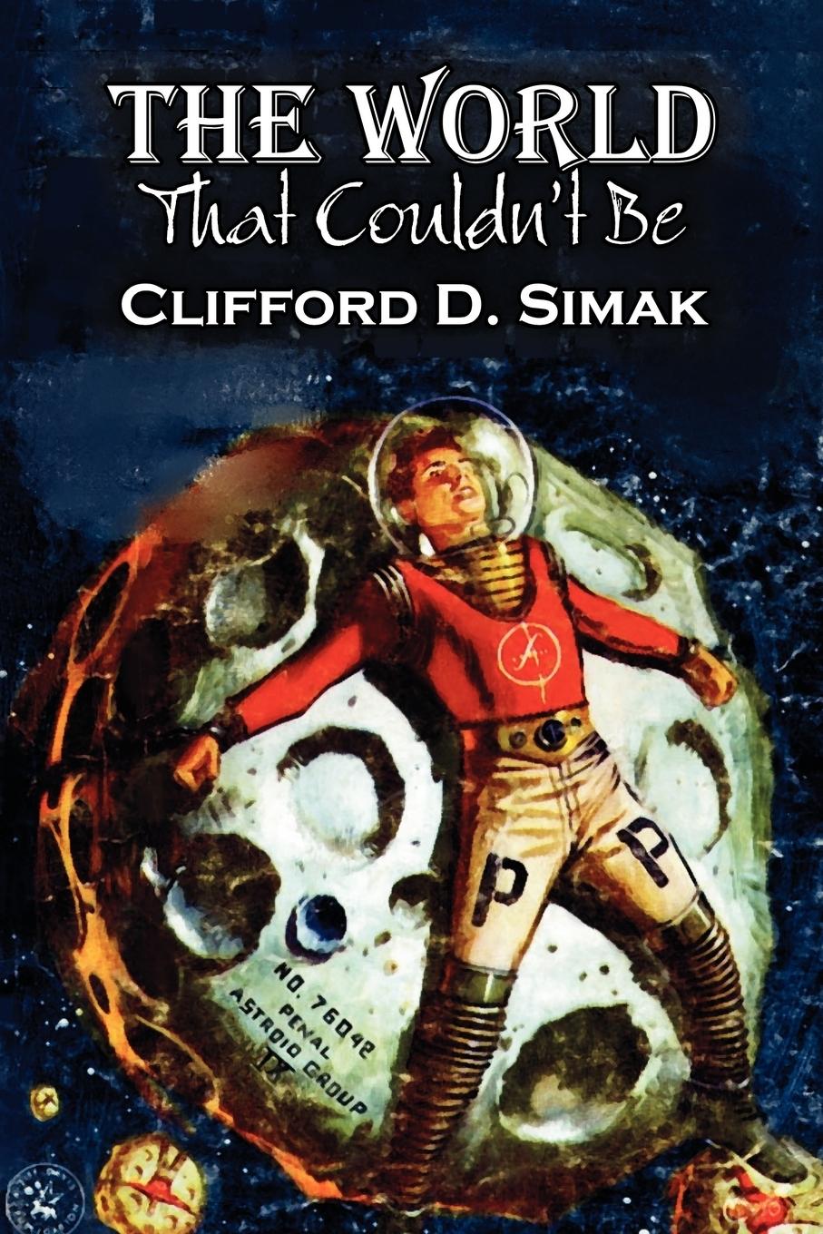 Vorderes Coverbild The World That Couldn't Be by Clifford D. Simak, Science Fiction, Fantasy, Adventure