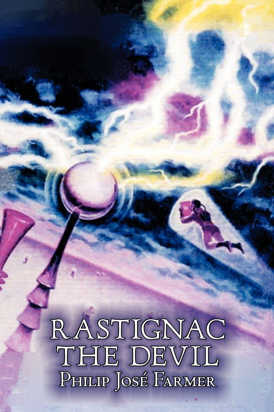 Vorderes Coverbild Rastignac the Devil by Philip Jose Farmer, Science, Fantasy, Adventure