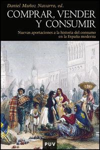 Vorderes Coverbild Comprar, vender y consumir : nuevas aportaciones a la historia del consumo en la España moderna