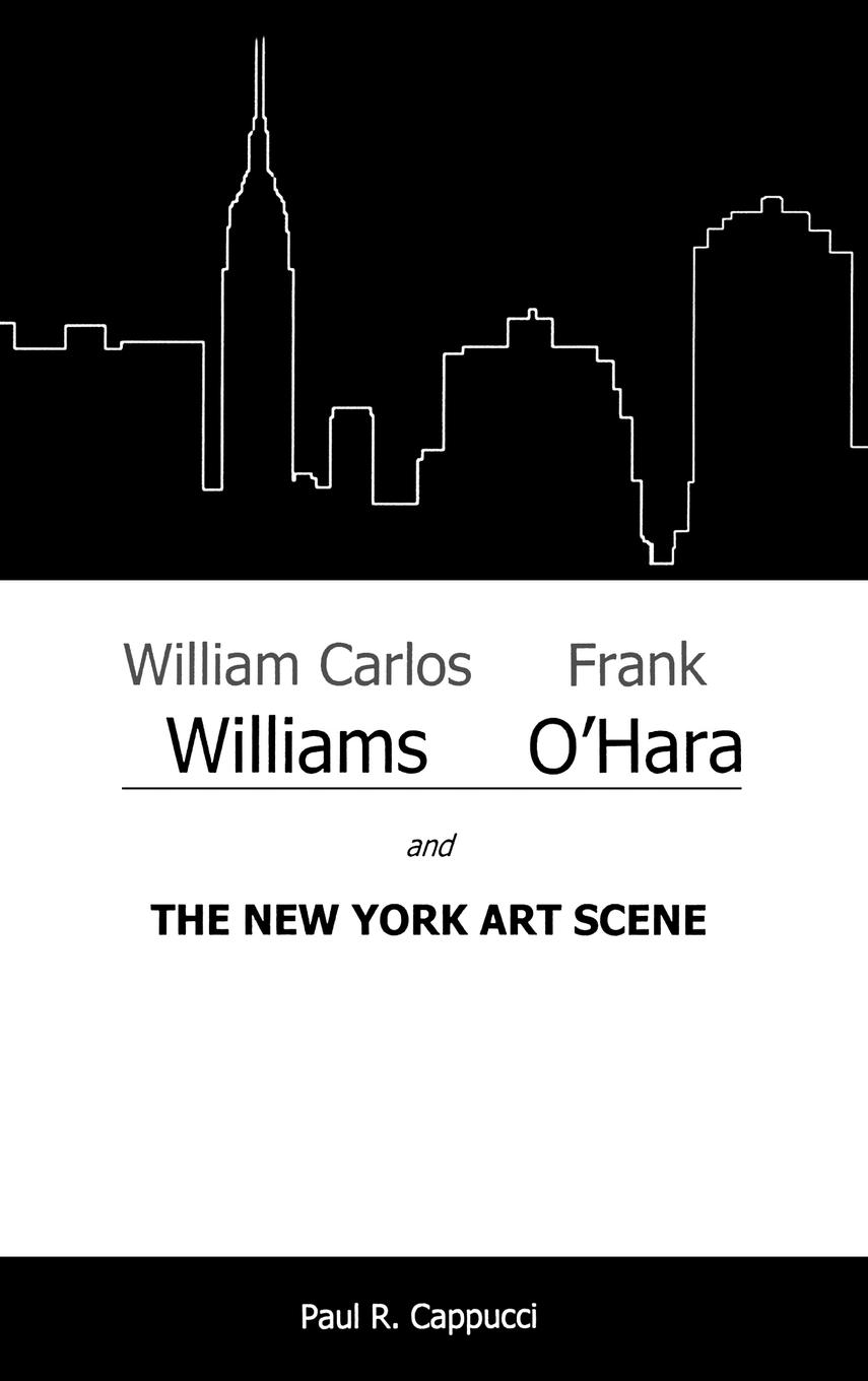 Vorderes Coverbild William Carlos Williams, Frank O'Hara, and the New York Art Scene