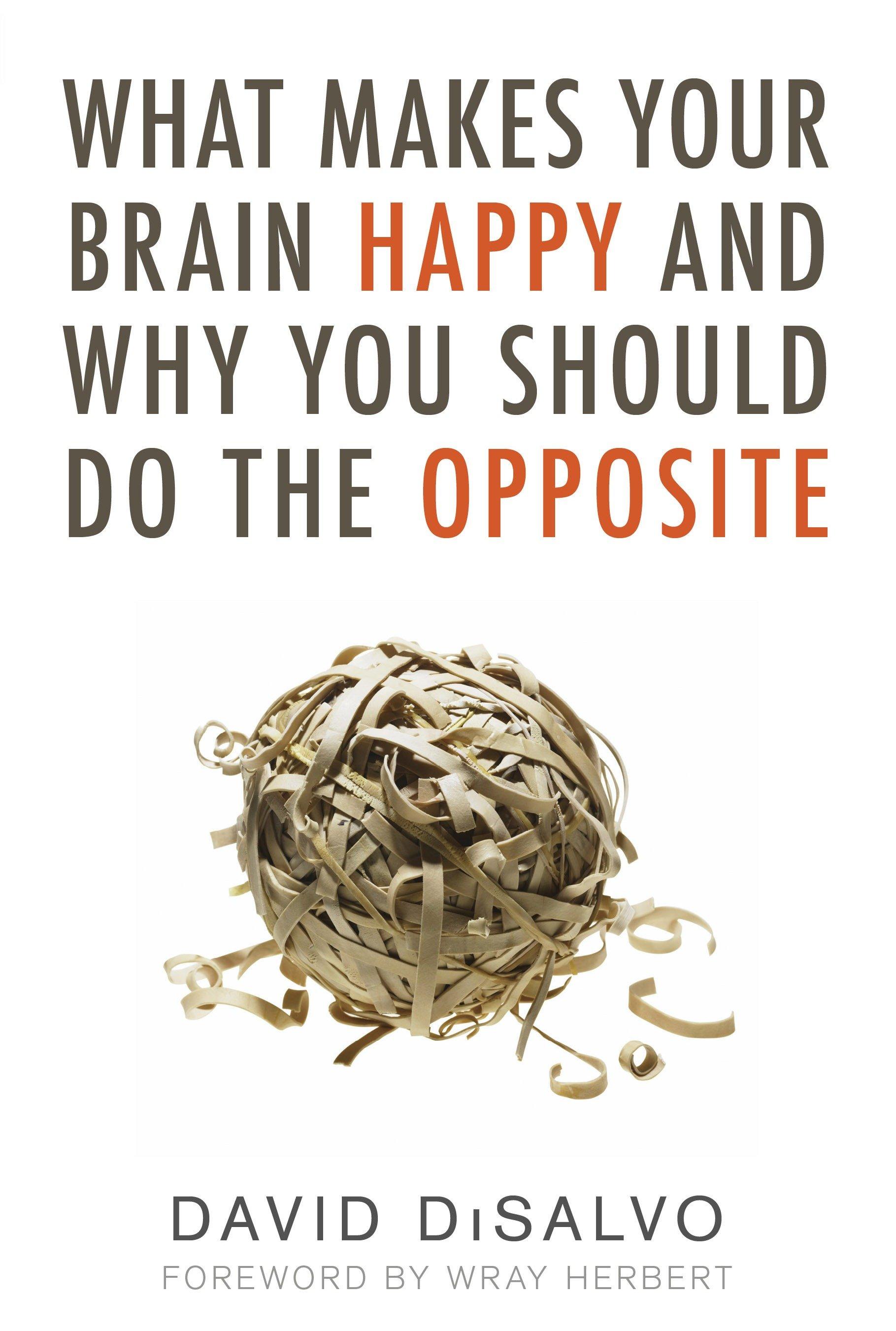 Vorderes Coverbild What Makes Your Brain Happy and Why You Should Do the Opposite