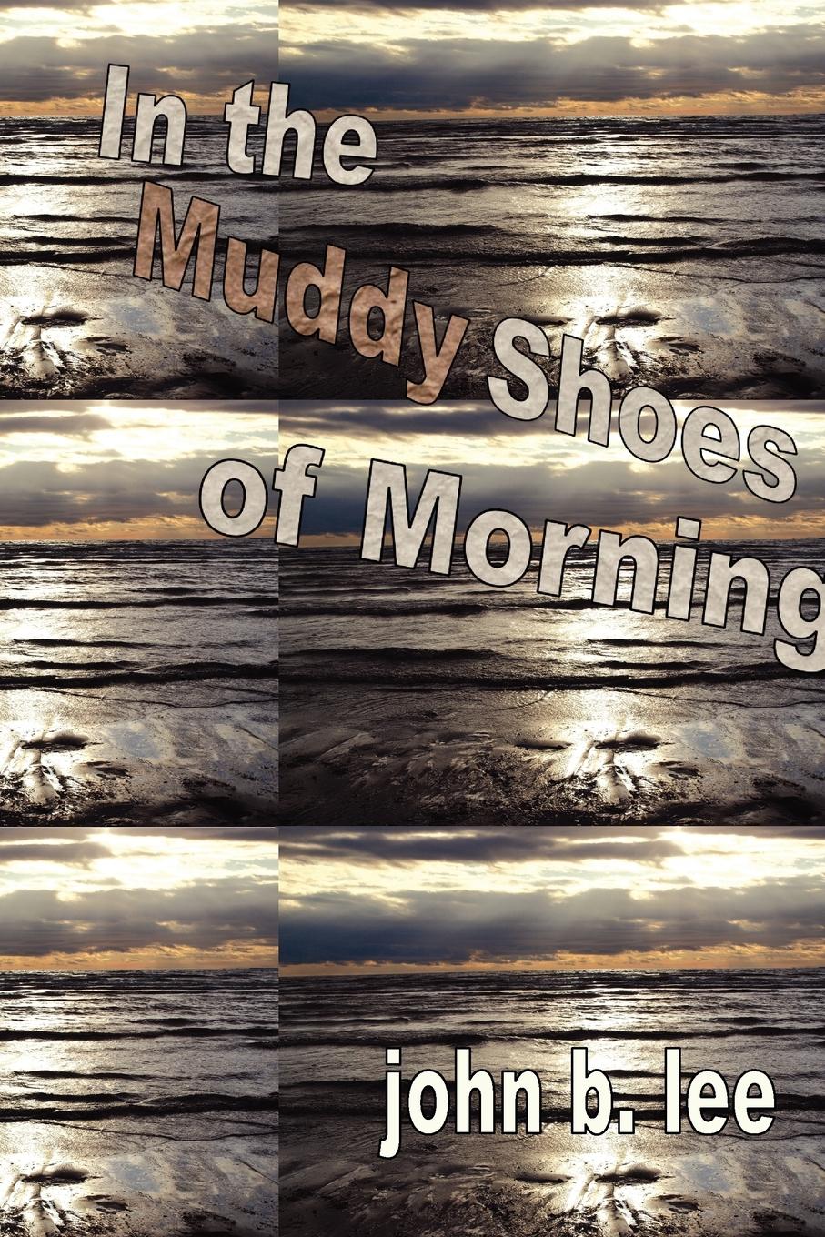 Vorderes Coverbild In the Muddy Shoes of Morning