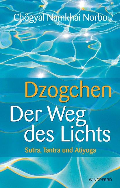 Vorderes Coverbild Dzogchen - Der Weg des Lichts