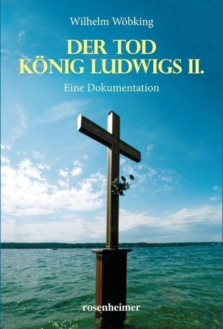 Vorderes Coverbild Der Tod König Ludwigs II.