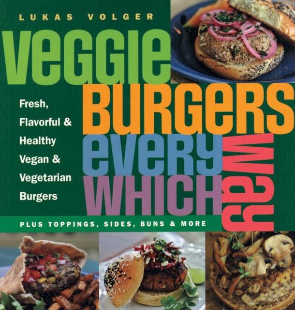 Vorderes Coverbild Veggie Burgers Every Which Way
