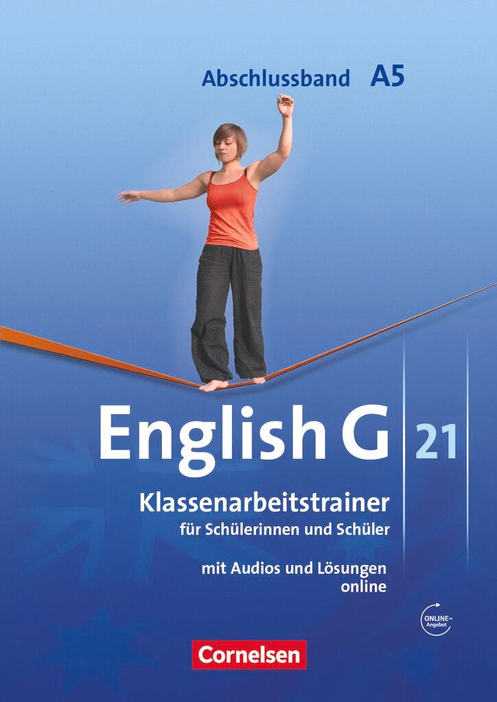 Vorderes Coverbild English G 21. Ausgabe A 5. Abschlussband 5-jährige Sekundarstufe I. Klassenarbeitstrainer mit Lösungen und Audios online