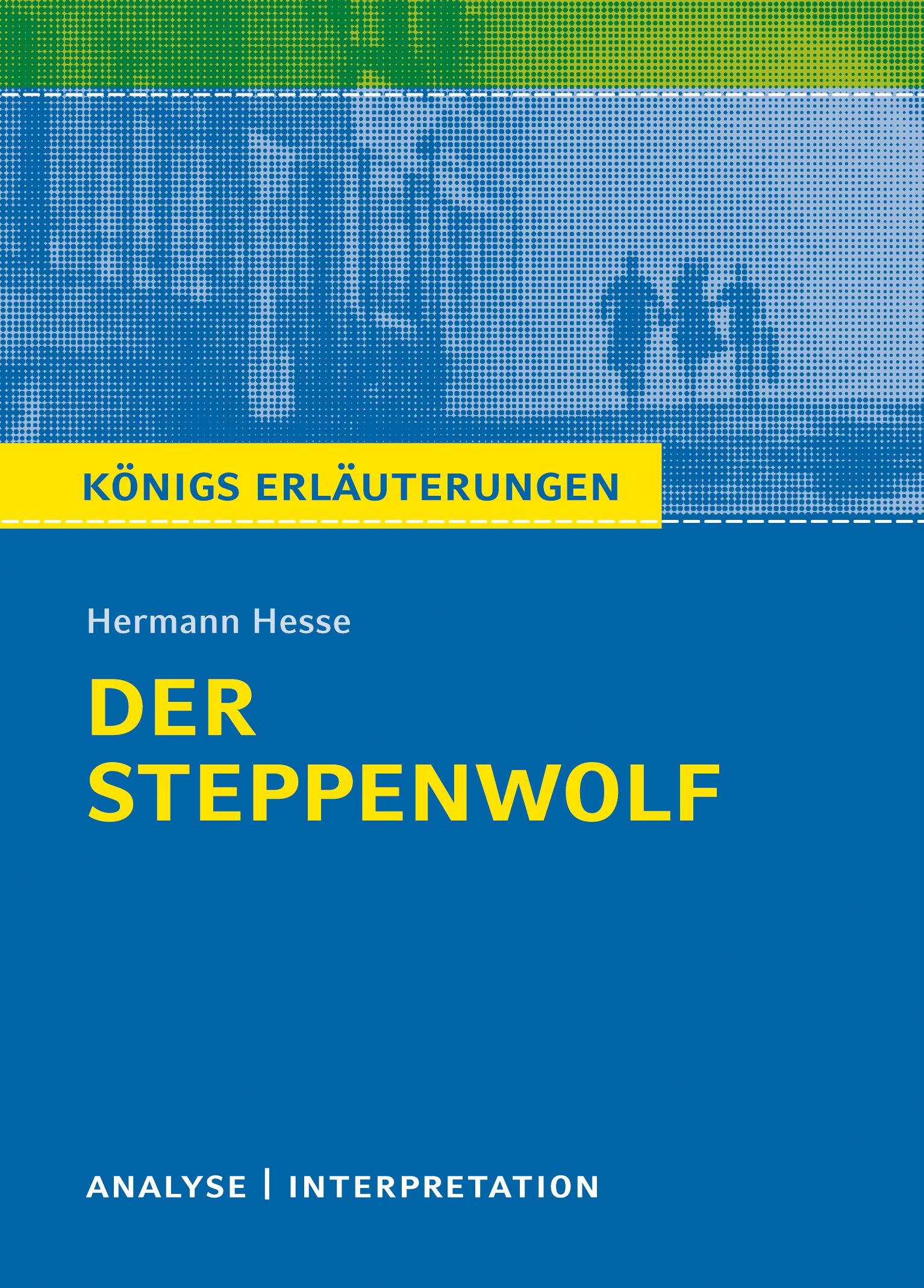 Vorderes Coverbild Textanalyse und Interpretation zu Hermann Hesse. Der Steppenwolf