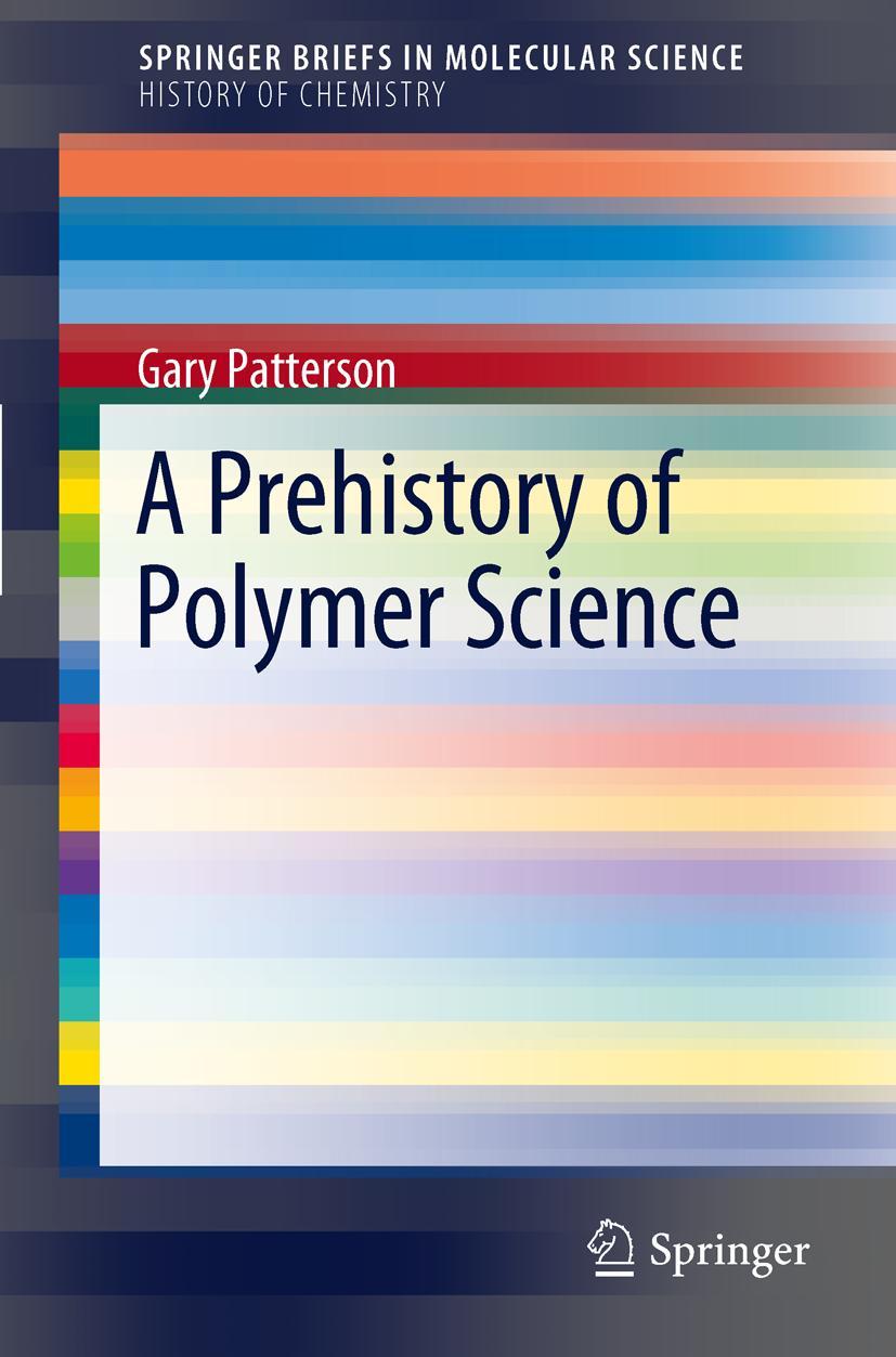 Vorderes Coverbild A Prehistory of Polymer Science