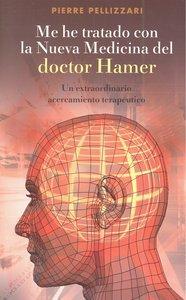 Vorderes Coverbild Me he tratado con la nueva medicina del doctor Hammer : un extraordinario acercamiento terapéutico