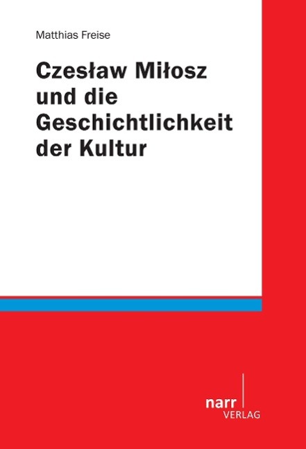 Vorderes Coverbild Czes¿aw Mi¿osz und die Geschichtlichkeit der Kultur