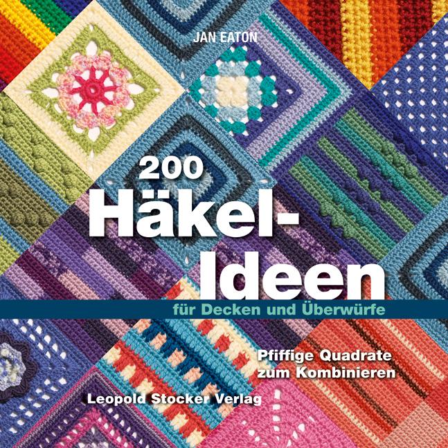 Vorderes Coverbild 200 Häkel-Ideen für Decken und Überwürfe