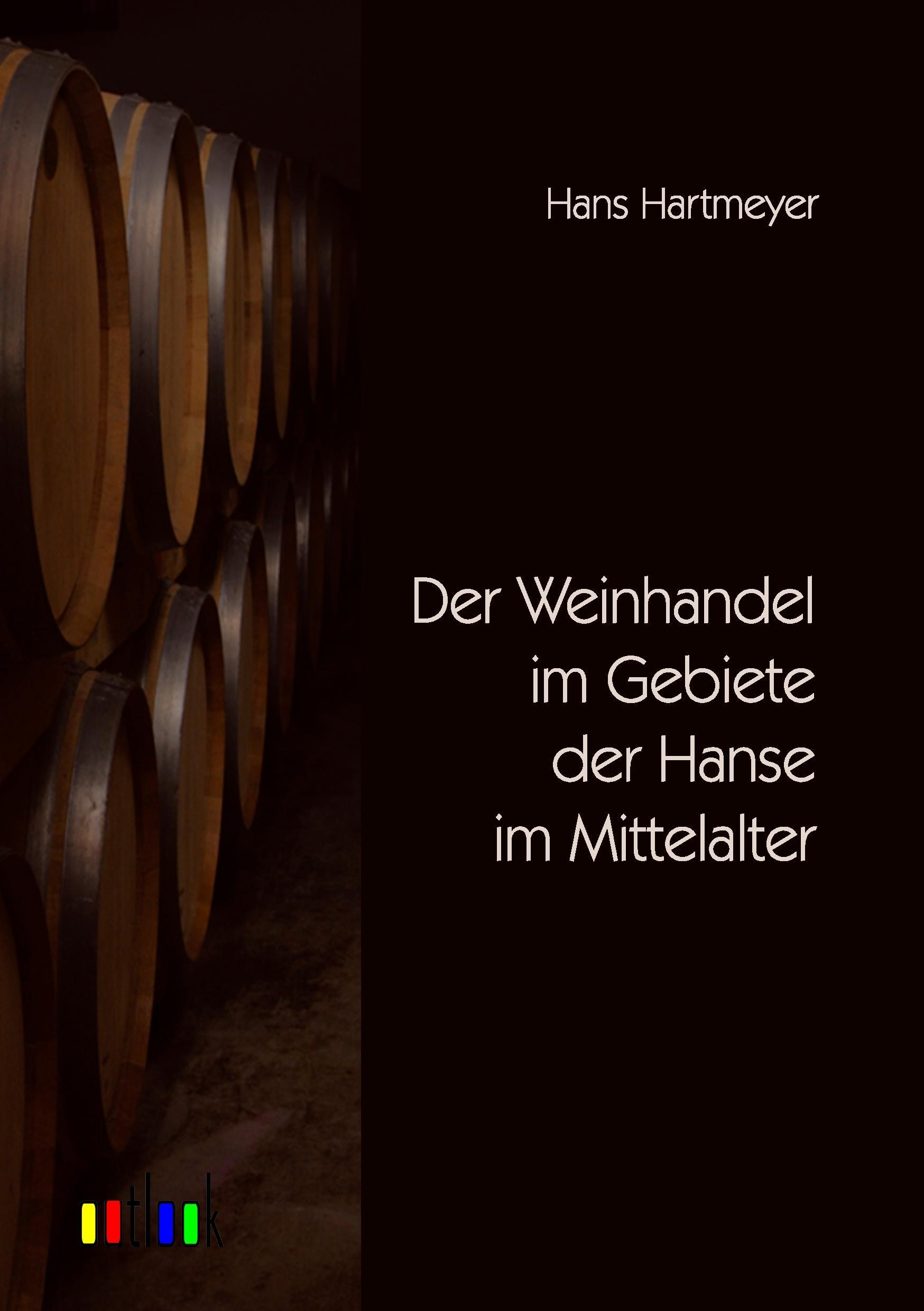 Vorderes Coverbild Der Weinhandel im Gebiete der Hanse im Mittelalter