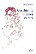 Vorderes Coverbild Ludwig Winder: Geschichte meines Vaters