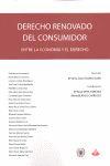 Vorderes Coverbild Derecho renovado del consumidor : entre la economía y el derecho