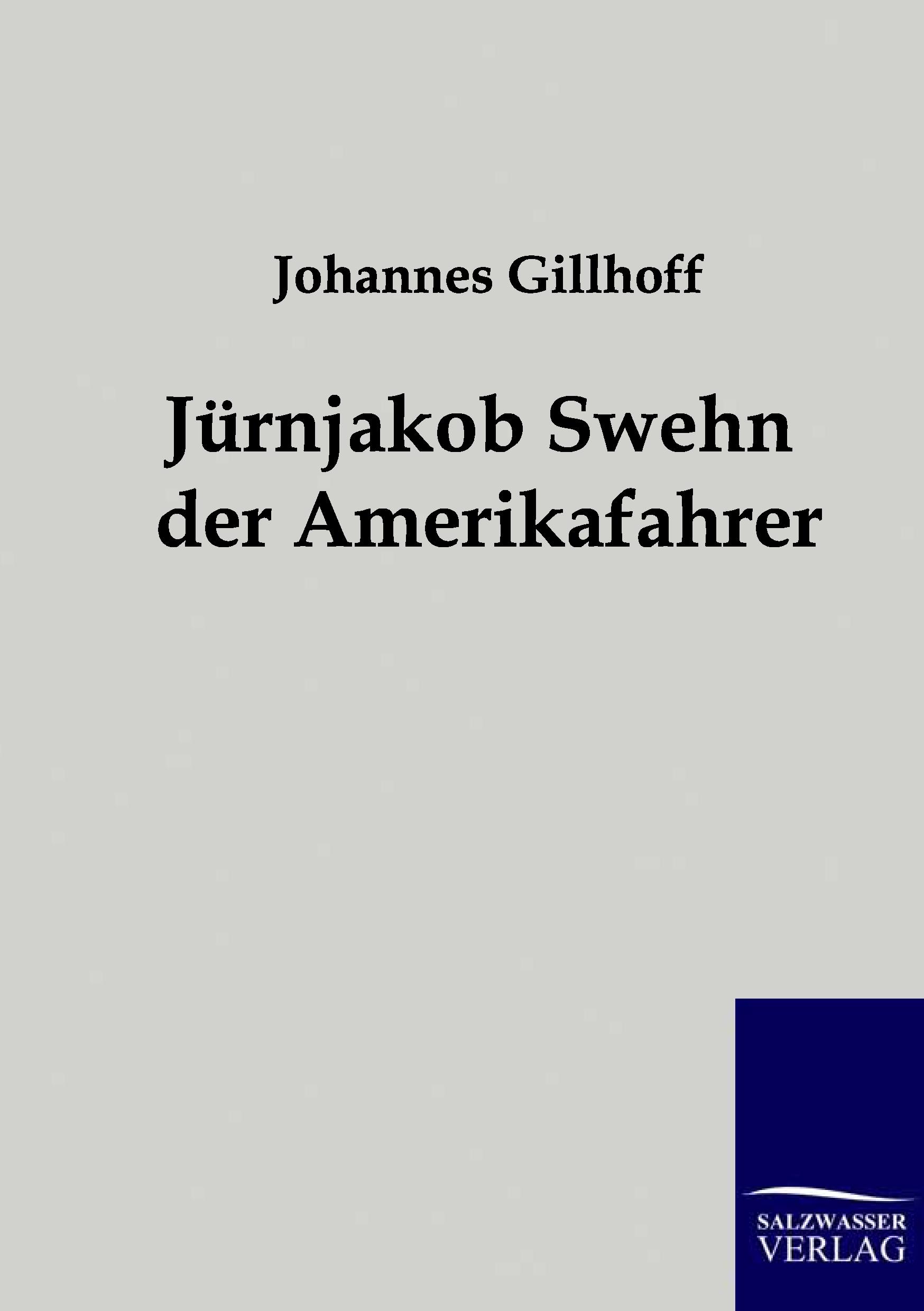 Vorderes Coverbild Jürnjakob Swehn der Amerikafahrer