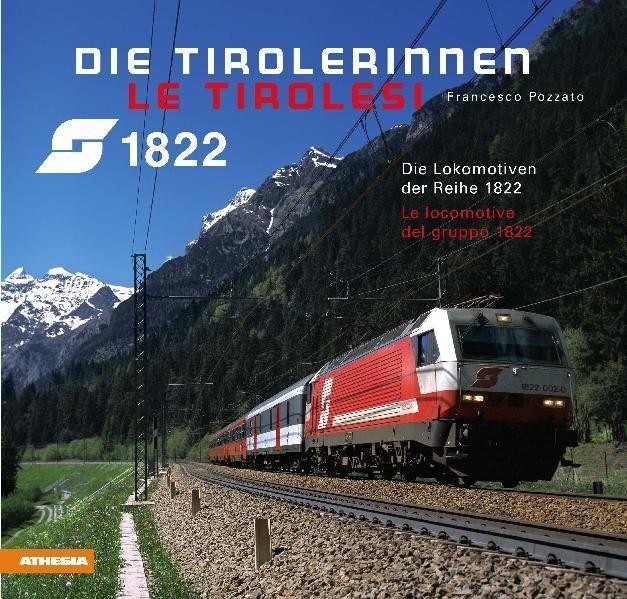 Vorderes Coverbild Die Tirolerinnen. Die Lokomotiven der Reihe 1822-Le Tirolesi. Le locomotive del gruppo 1822