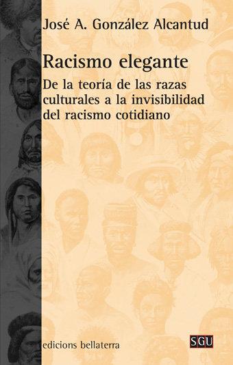 Vorderes Coverbild Racismo elegante : de la teoría de las razas culturales a la invisibilidad del racismo cotidiano