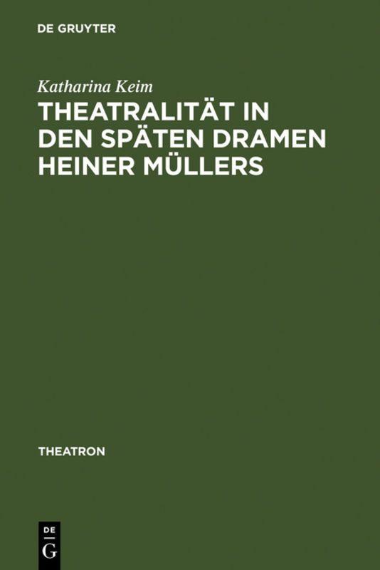 Vorderes Coverbild Theatralität in den späten Dramen Heiner Müllers