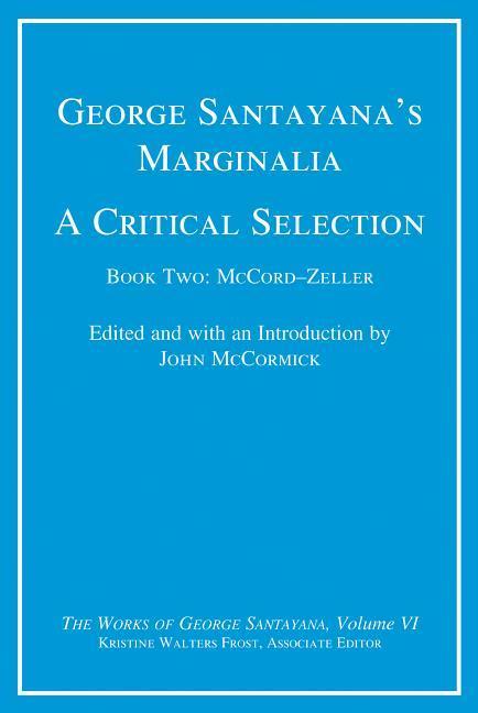 Vorderes Coverbild George Santayana's Marginalia, a Critical Selection, Volume 6