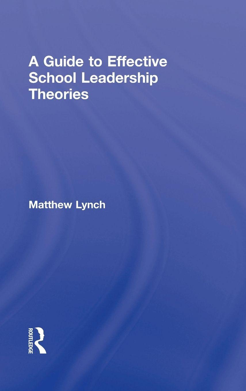 Vorderes Coverbild A Guide to Effective School Leadership Theories