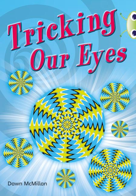 Vorderes Coverbild Bug Club Independent Non Fiction Year Two Turquoise A Tricking our Eyes