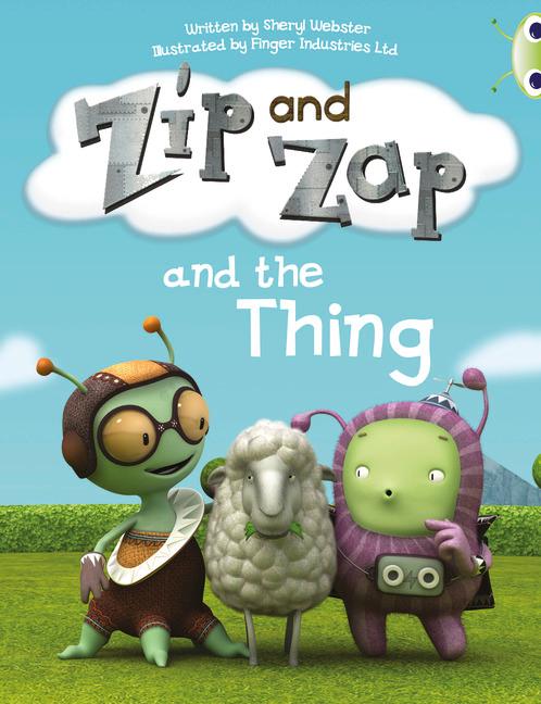 Vorderes Coverbild Bug Club Guided Fiction Year 1 Yellow A Zip and Zap and The Thing