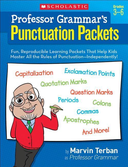 Vorderes Coverbild Professor Grammar's Punctuation Packets: Fun, Reproducible Learning Packets That Help Kids Master All the Rules of Punctuation--Independently!