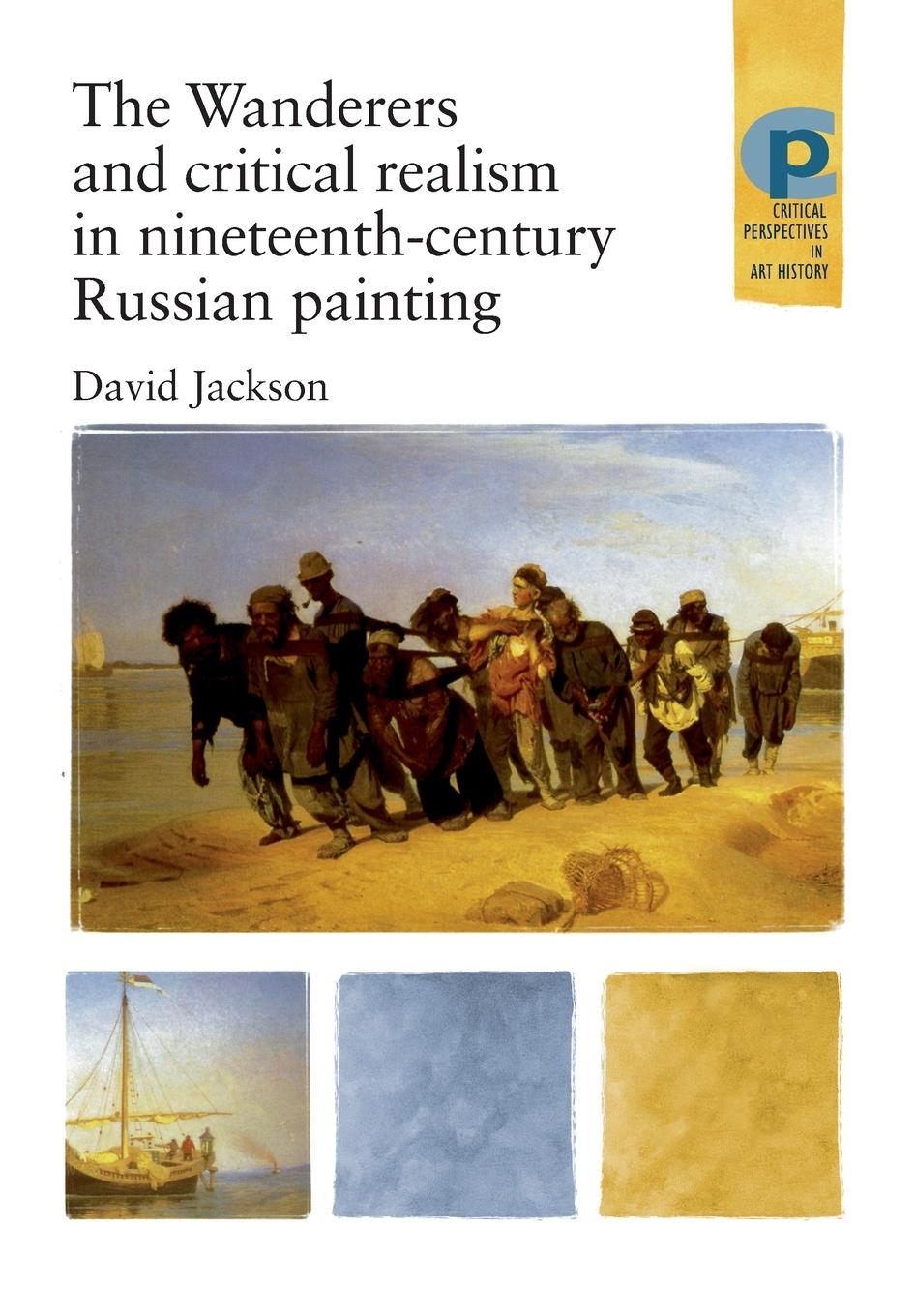 Vorderes Coverbild The Wanderers and Critical Realism in Nineteenth Century Russian Painting