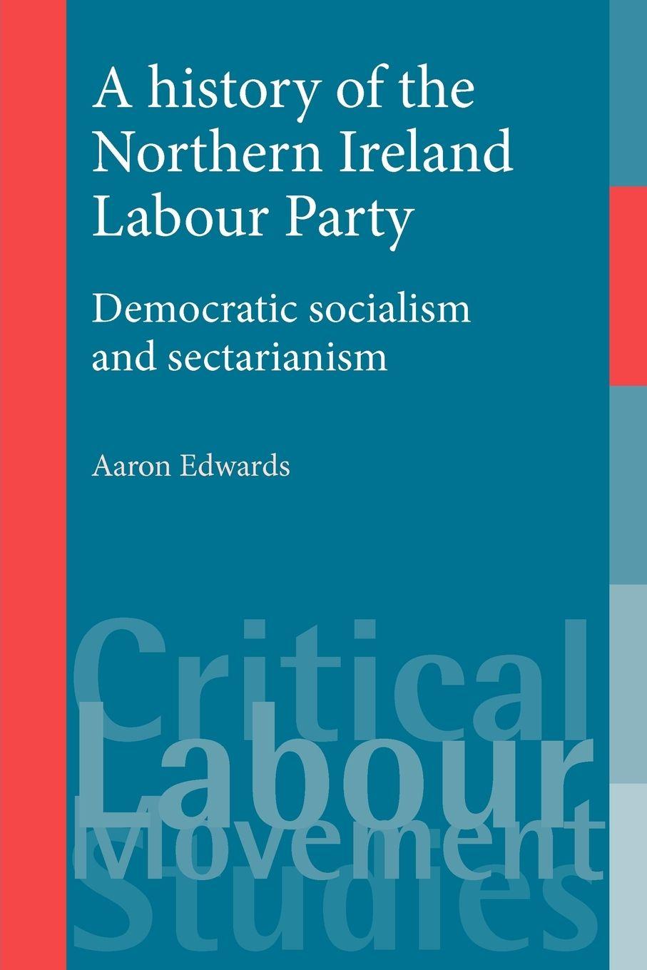 Vorderes Coverbild A history of the Northern Ireland Labour Party