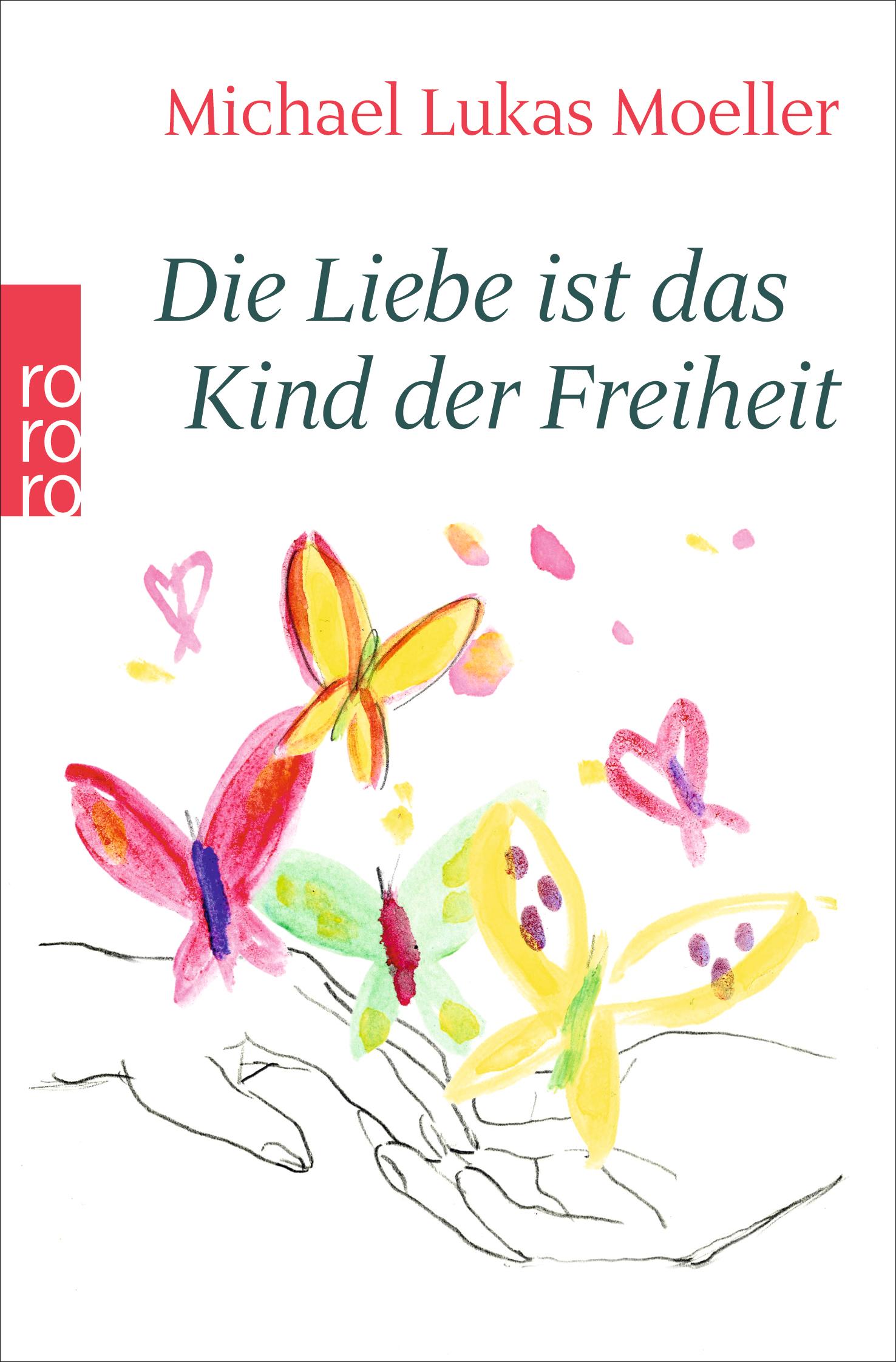 Vorderes Coverbild Die Liebe ist das Kind der Freiheit