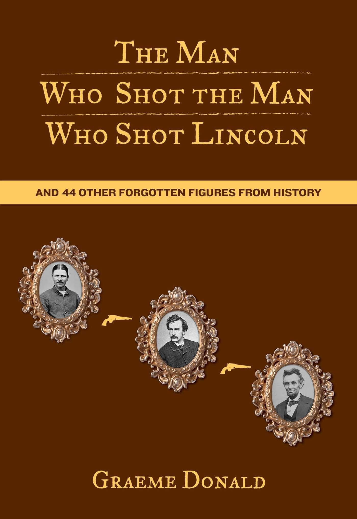 Vorderes Coverbild Man Who Shot the Man Who Shot Lincoln