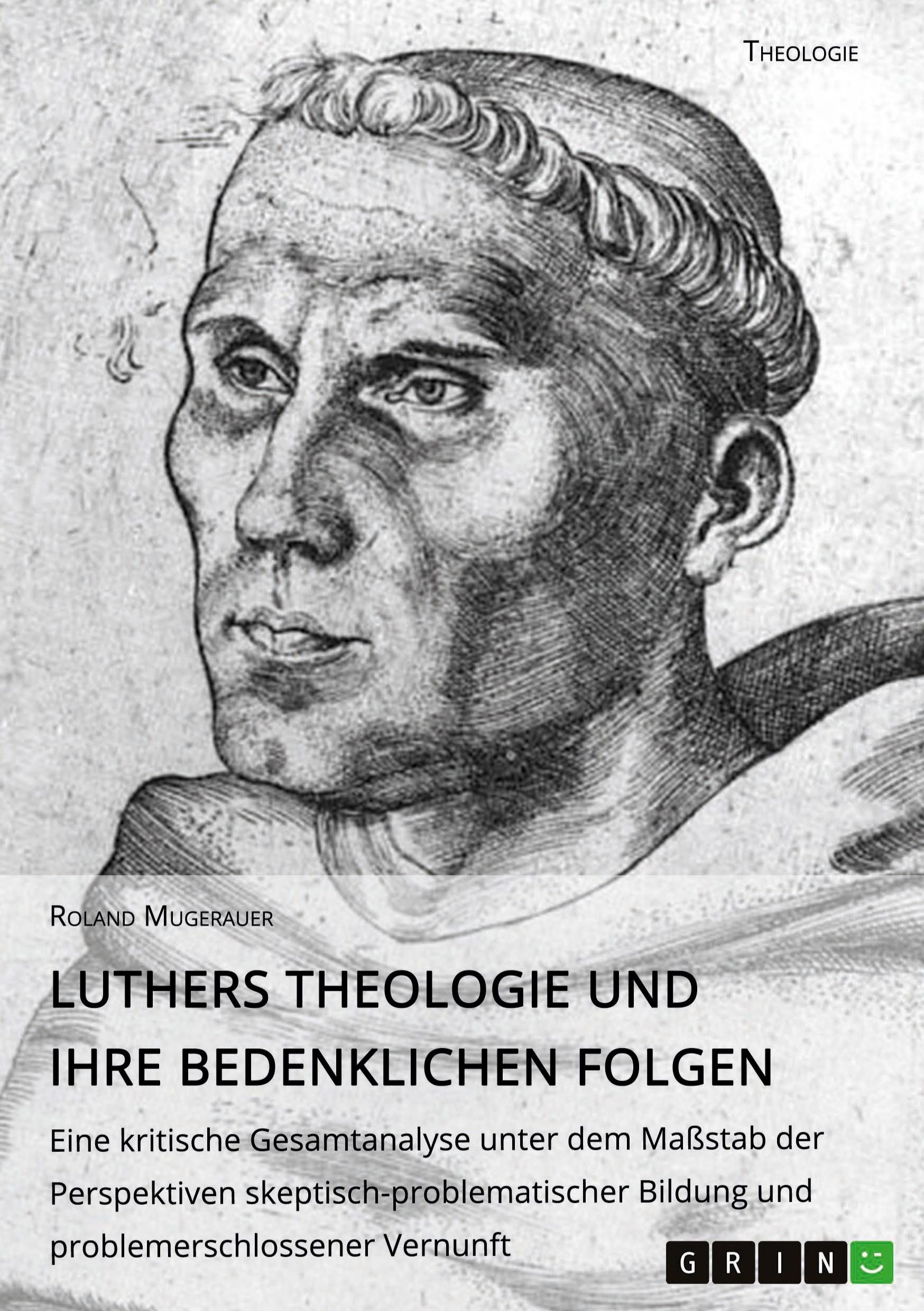 Vorderes Coverbild Luthers Theologie und ihre bedenklichen Folgen