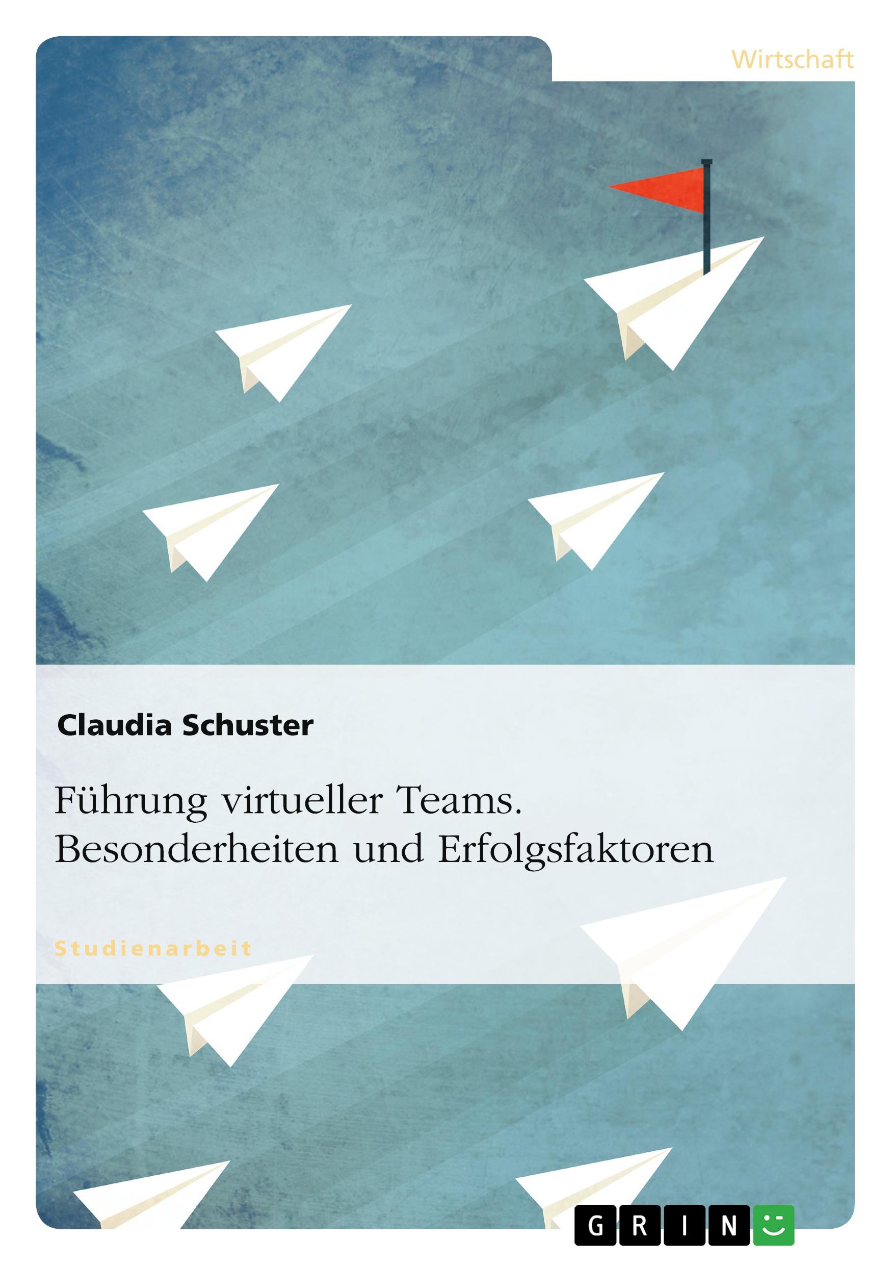 Vorderes Coverbild Führung virtueller Teams. Besonderheiten und Erfolgsfaktoren