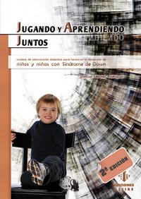 Vorderes Coverbild Jugando y aprendiendo juntos : modelo de intervención didáctico para favorecer el desarrollo de niños y niñas con síndrome de Down