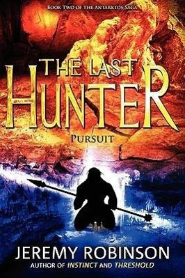 Vorderes Coverbild The Last Hunter - Pursuit (Book 2 of the Antarktos Saga)