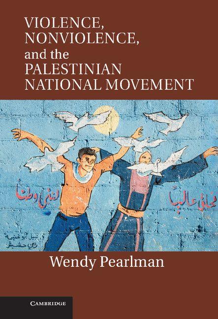 Vorderes Coverbild Violence, Nonviolence, and the Palestinian National Movement