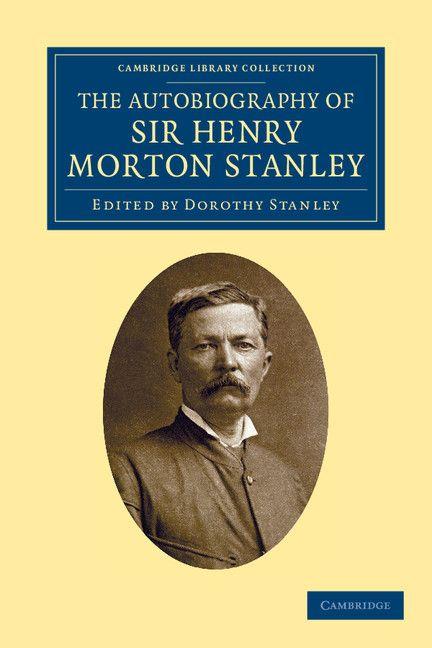 Vorderes Coverbild The Autobiography of Sir Henry Morton Stanley,             G.C.B
