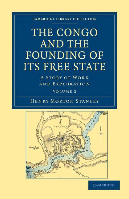 Vorderes Coverbild The Congo and the Founding of Its Free State - Volume 2