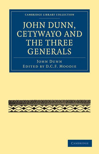 Vorderes Coverbild John Dunn, Cetywayo and the Three Generals