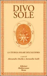 Vorderes Coverbild Divo sole. La teurgia solare dell'alchimia