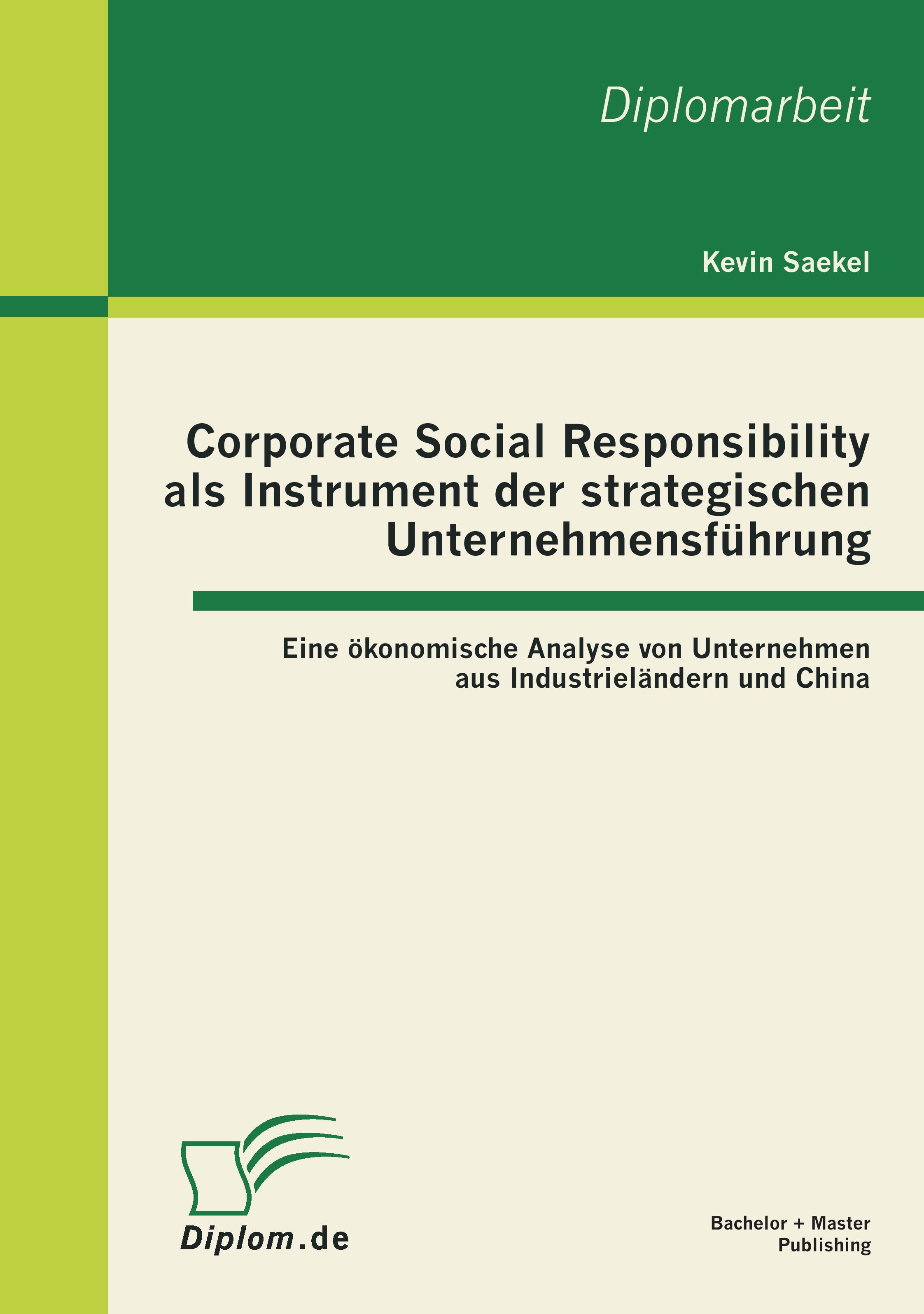Vorderes Coverbild Corporate Social Responsibility als Instrument der strategischen Unternehmensführung - Eine ökonomische Analyse von Unternehmen aus Industrieländern und China
