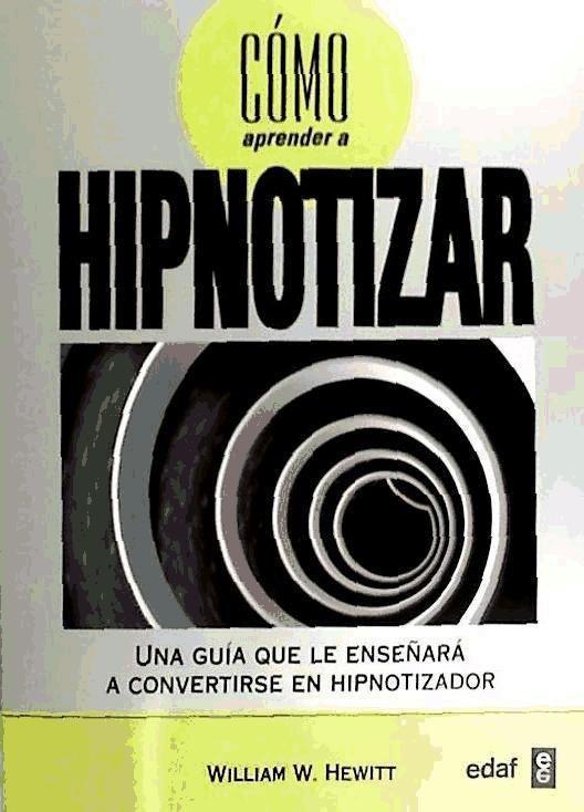 Vorderes Coverbild Cómo aprender a hipnotizar : una guía que le enseñará a convertirse en hipnotizador