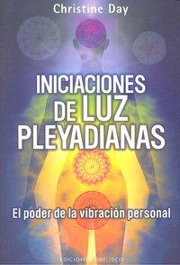 Vorderes Coverbild Iniciaciones de luz pleyadianas : el poder de la vibración personal