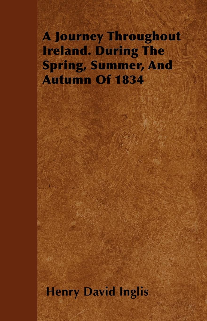 Vorderes Coverbild A Journey Throughout Ireland. During The Spring, Summer, And Autumn Of 1834