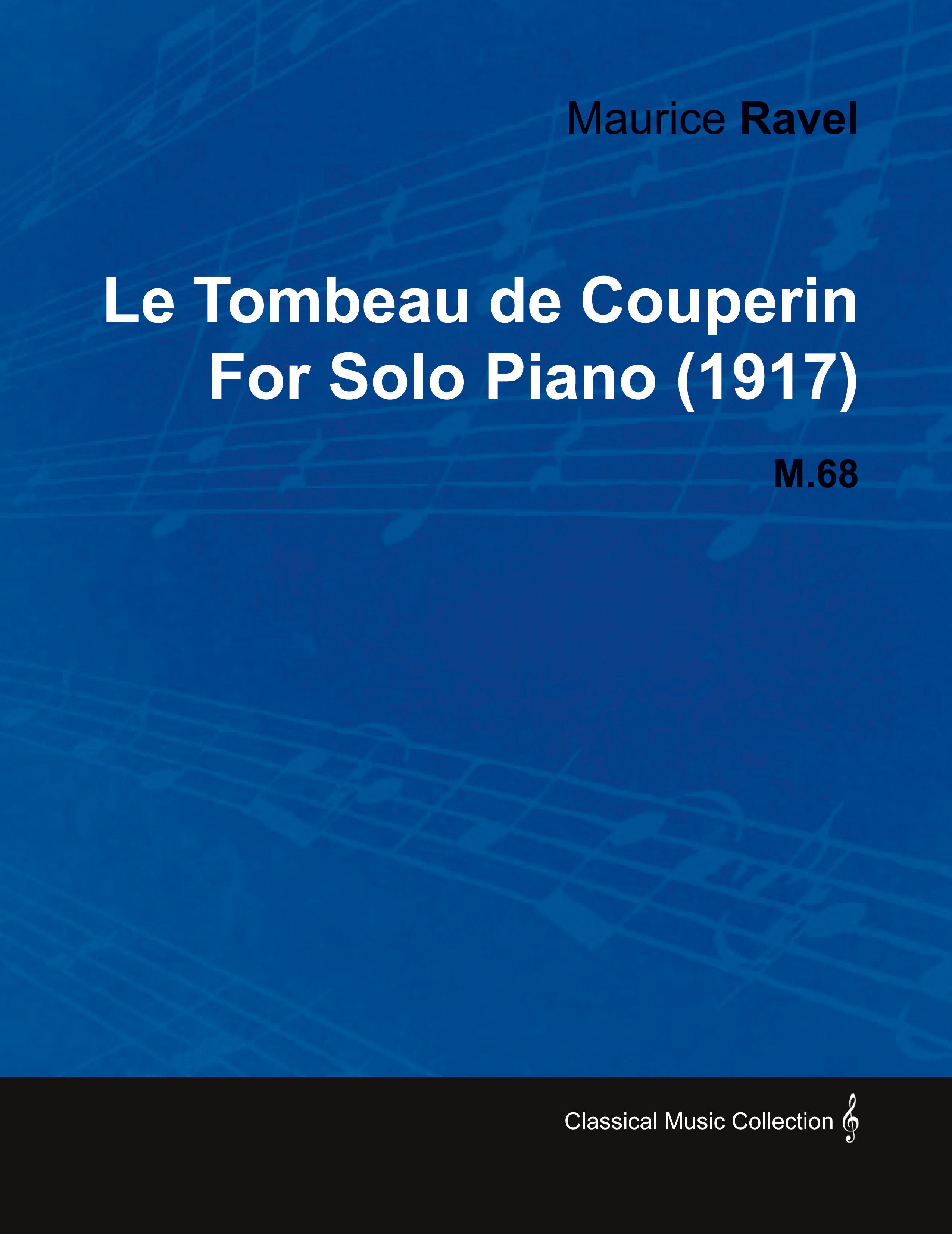 Vorderes Coverbild Le Tombeau de Couperin by Maurice Ravel for Solo Piano (1917) M.68