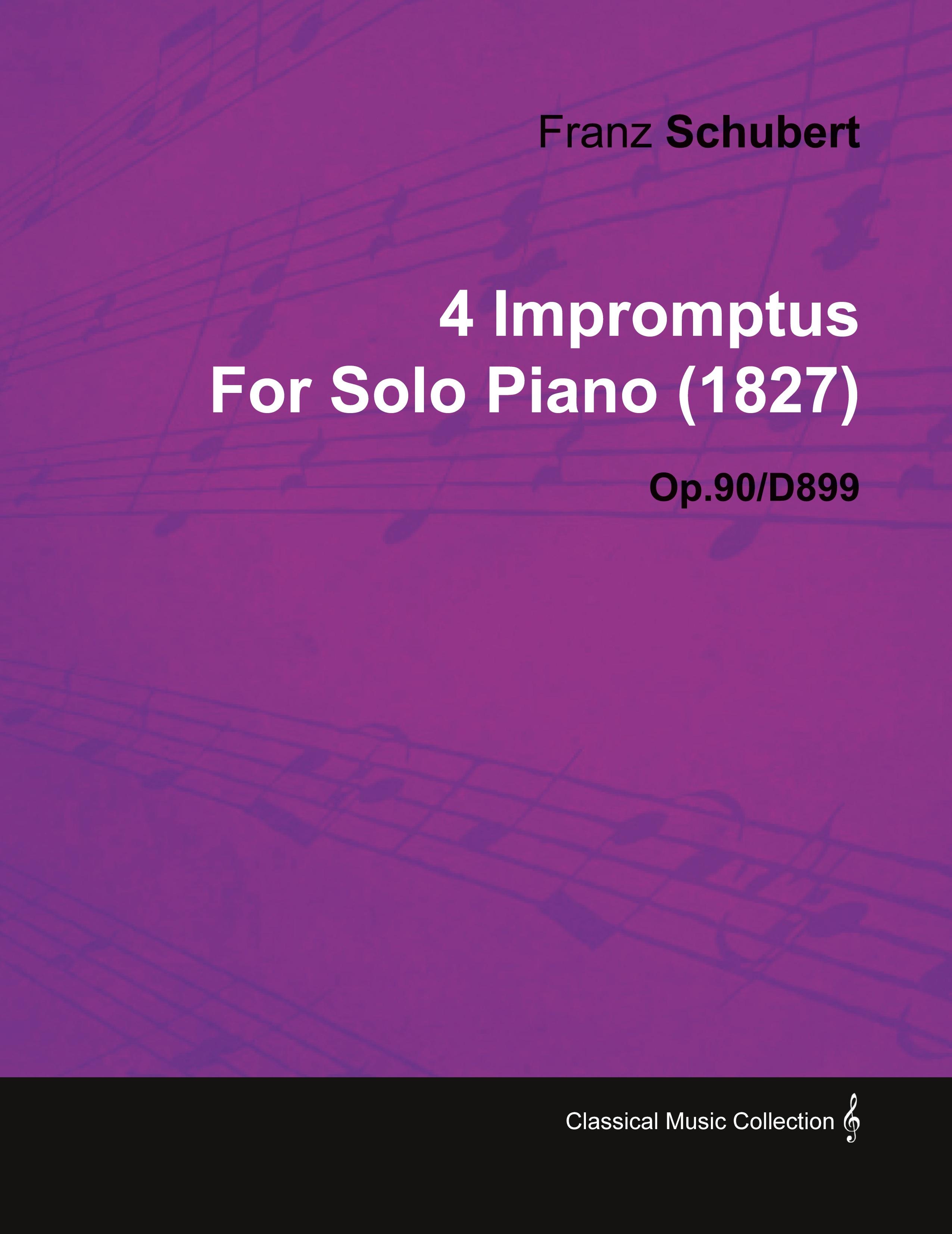 Vorderes Coverbild 4 Impromptus By Franz Schubert For Solo Piano (1827) Op.90/D899
